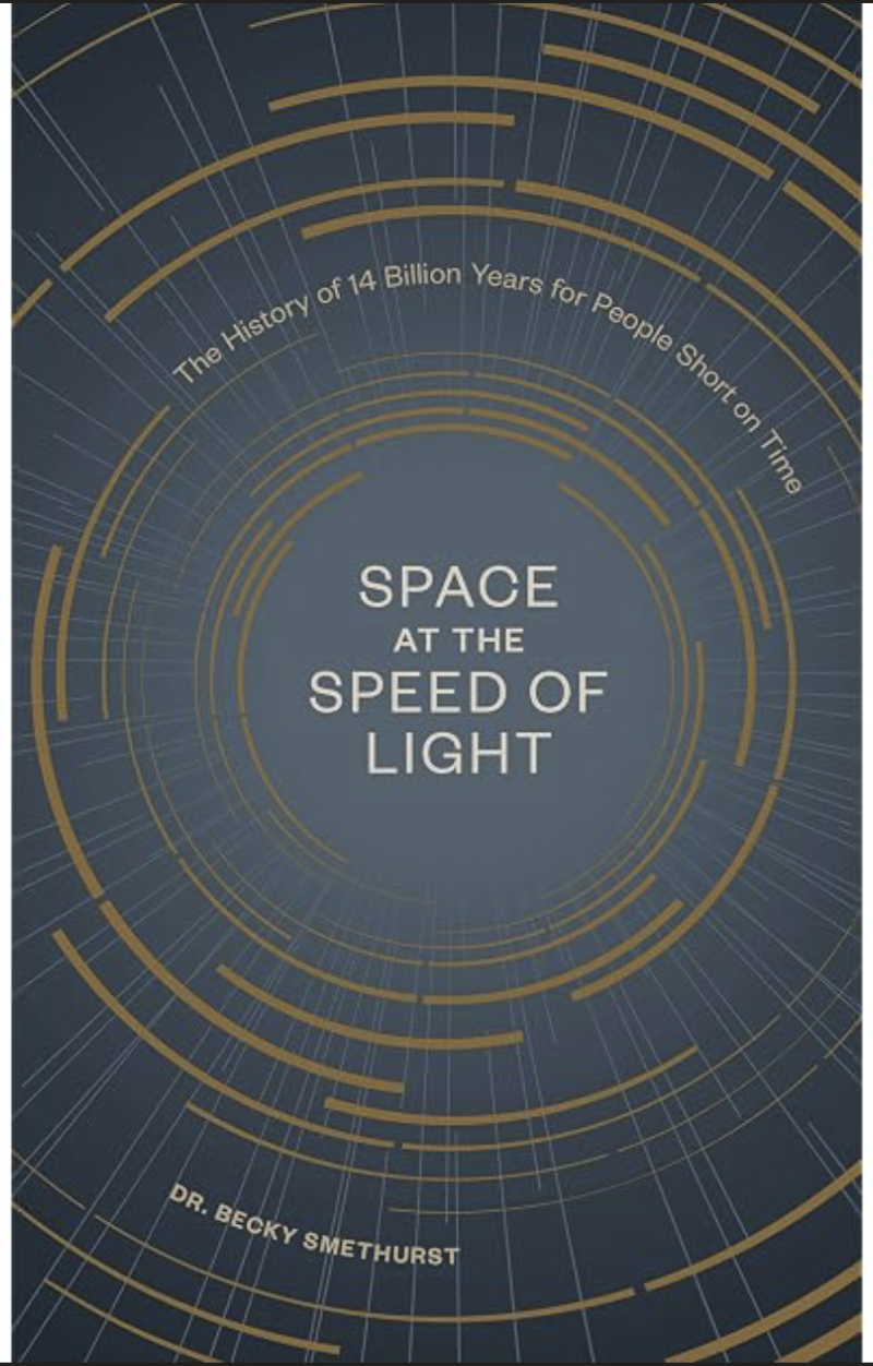 Space at the Speed of Light: The History of 14 Billion Years for People Short on Time